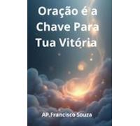Oração A Chave Da Tua Vitória (ebook)