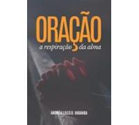 Oração: A Respiração Da Alma (ebook)