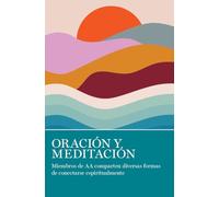 Oracin Y Meditacin: Miembros de AA comparten las muchas maneras en que se conectan espiritualmente