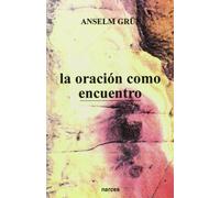 Oración como encuentro: 183 (Espiritualidad)