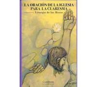Oracion De La Iglesia para La Cuaresma (TEXTOS LITURGICOS)