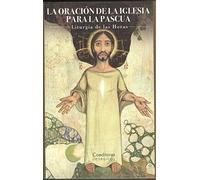 Oracion De La Iglesia para La Pascua (SIN COLECCION)