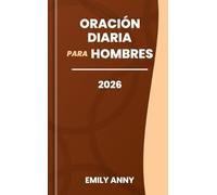 ORACIÓN DIARIA PARA HOMBRES 2026: Un año de oraciones de un minuto por los hombres que buscan la dirección de Dios. (Tamaño de bolsillo)