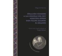 oracion funebre a las honras del rey nuestro señor don felipe cuarto e