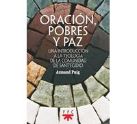 Oración, pobres y paz: Una introducción a la teología de la comunidad de Sant'Egidio (Fuera de Colección)