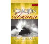 Oración poderosa (El Secreto De Recibir Lo Que Usted Necesita De Dios)