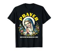 Oración porque el asesinato está mal un pecado Humor católico divertido Camiseta