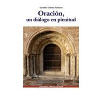 Oración, un diálogo en plenitud (Espiritualidad. Teología)