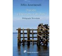 Oracion Y Experiencia De Dios. Pedagogia Teresiana