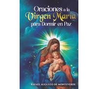 Oraciones a la Virgen María para Dormir en Paz