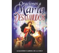 Oraciones a María Desatanudos
