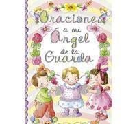 Oraciones a mi ángel de la guarda (Pequeños cristianos)
