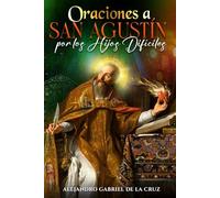 Oraciones a San Agustín por los Hijos Difíciles