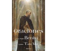 Oraciones a San Benito contra todo mal