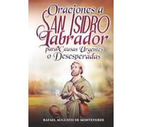 Oraciones a San Isidro Labrador para Causas Urgentes o Desesperadas