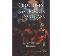 Oraciones a San Joaquín y a Santa Ana para Problemas Familiares