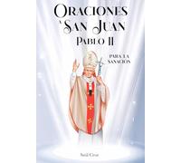 Oraciones a San Juan Pablo II para la Sanación