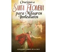 Oraciones a Santa Filomena para Milagros Inmediatos