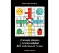 Oraciones Conjuros Y Formulas Magicas De La Tradicion Oral