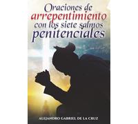 Oraciones de arrepentimiento con los siete salmos penitenciales