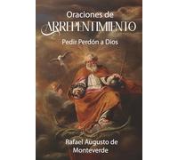 Oraciones de Arrepentimiento: Pedir Perdón a Dios