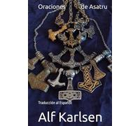 Oraciones de Asatru: Traducción al Español (Asatru Prayers in many languages)
