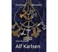 Oraciones de Asatru: Traducción al Español (Asatru Prayers in many languages)