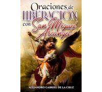 Oraciones de Liberación con San Miguel Arcángel
