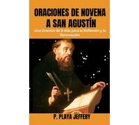 ORACIONES DE NOVENA A SAN AGUSTÍN: Una Oración de 9 días para la Reflexión y la Renovación: 12 (Libro de Oración Devocional Católico (Spanish Version))