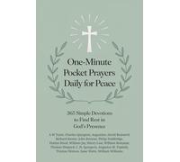 Oraciones diarias de bolsillo de un minuto por la paz: 365 devociones simples para encontrar descanso en la presencia de Dios