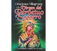 Oraciones Milagrosas a la Virgen del Perpetuo Socorro