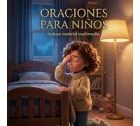 Oraciones para niños: Mi Primer Libro de Oraciones y Recuerdos: Oraciones Clásicas, Páginas para Colorear y Espacios para mis Fotos - Incluye Recursos Multimedia