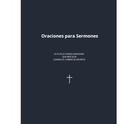 Oraciones para Sermones: Guía práctica para preparar, fortalecer y acompañar cada predicación con oración (formato 8.5'' x 11'')