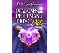 ORACIONES QUE PERFUMAN EL TRONO DE DIOS