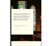 ORACIONES Y DEVOCIONES RELIGIOSAS: Tu cuaderno de oración de bolsillo