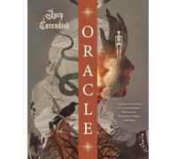 Oracle: a Magickal Memoir: A Practical Guide to Card Reading, Divination, Prophecy, Omens and Seers