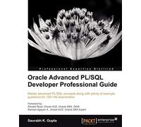 Oracle Advanced PL/SQL Developer Professional Guide – Packt Publishing