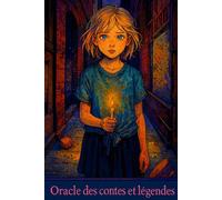 Oracle des Contes et légendes: Explore ta sagesse intérieure grâce aux contes et légendes du monde