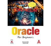 Oracle For Beginners (EditionFirst Edition): Chat With Your Database, 2nd Edition (Covers Oracle 23ai)