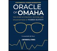 ORACLE OF OMAHA: THE STORY OF STRATEGY, SUCCESS AND STEADFASTNESS OF WARREN BUFFETT