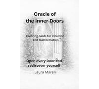 Oracle of the Inner Doors: Coloring cards for intuition and trasformation Open every Door and rediscover yourself