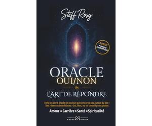 Oracle Oui/Non - L’art de Répondre: Enfin un Livre-oracle en couleur qui ne tourne pas autour du pot ! Des réponses immédiates : Oui, Non, ou un conseil pour ajuster.