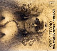 Oracle's Blast : uvres pour violon et piano. Kociuban, Duo Gamsachurdia.