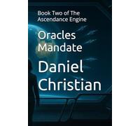 Oracles Mandate: Book Two of The Ascendance Engine: 2