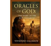 Oracles of God: The Story of the New Testament: With Iain Glen, Exploring the Creation of Christian Scripture and the Legacy of the Apostle Paul and Key Figures