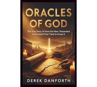 Oracles of God: The True Story of How the New Testament Survived an Empire That Tried to Erase It: 30 (Fact vs. Film)