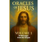 Oracles of Jesus - Volume 1 33 Messages from the Gospel - Bible