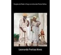 Orações De Poder E Força Na Linha Dos Pretos Velhos (ebook)