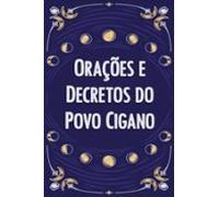 Orações E Decretos Do Povo Cigano (ebook)