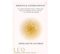 Oráculo Astrológico de Leo: 52 afirmaciones positivas de tu signo zodiacal